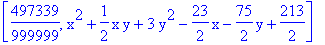 [497339/999999, x^2+1/2*x*y+3*y^2-23/2*x-75/2*y+213/2]